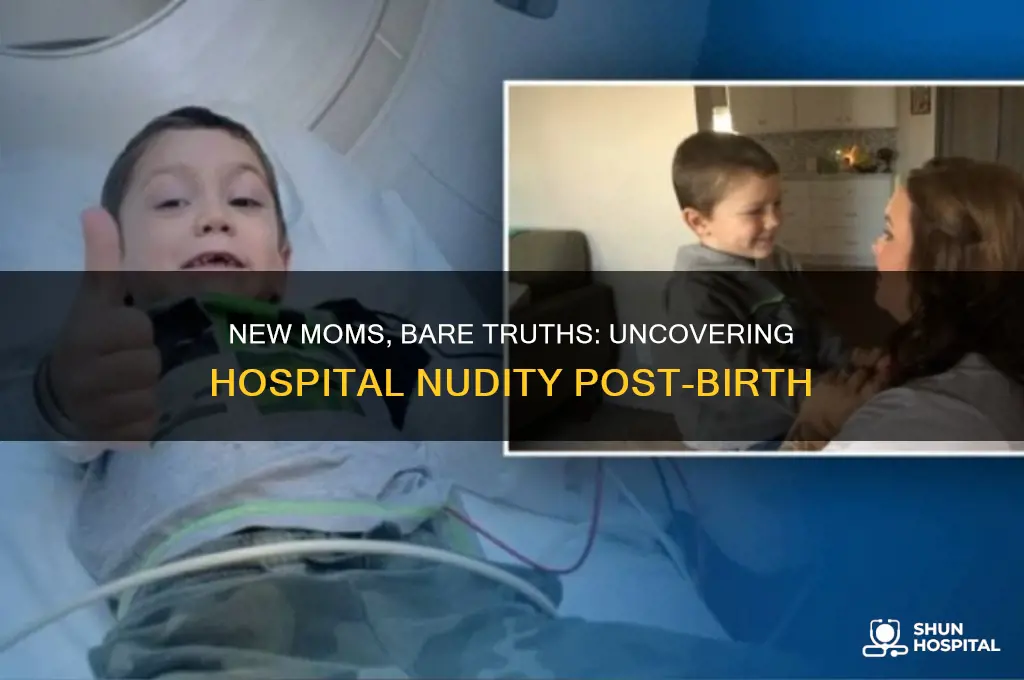 why are new moms always naked in the hospital