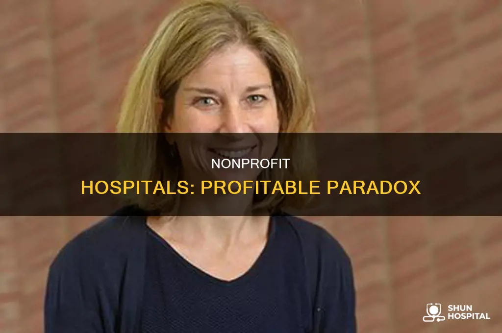 why are nonprofit hospitals so highly profitable