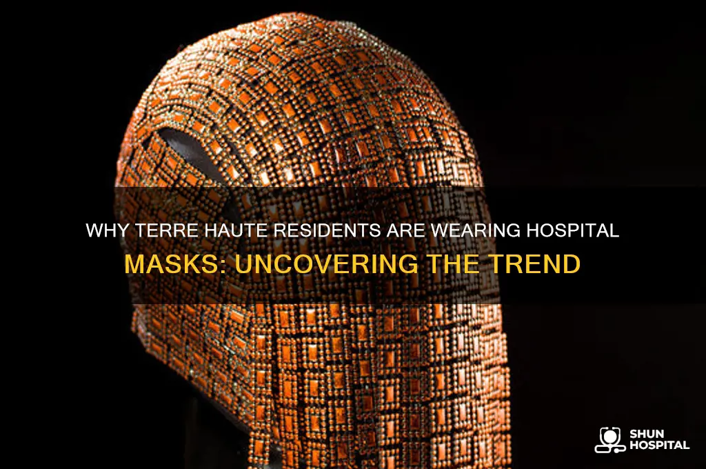 why are people wearing hospital masks in terre haute