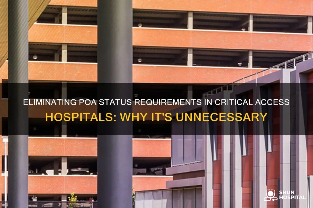 why are poa status at critical access hospitals not necessary