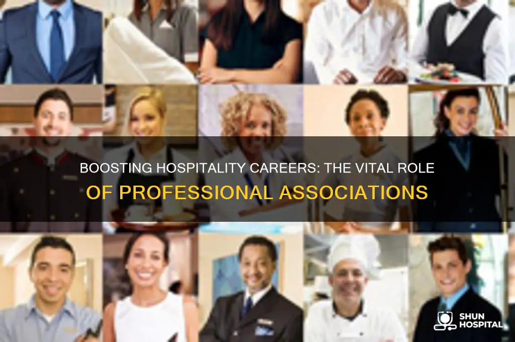 why are professional associations important to the hospitality industry