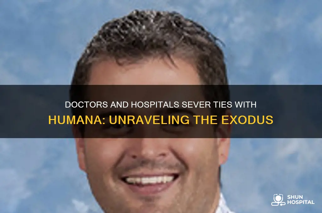 why are so many doctors and hospitals dropping humana