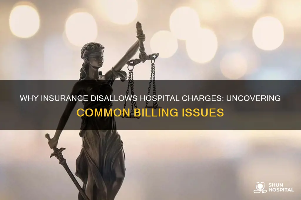 why are so many hospital charges disallowed by insurance