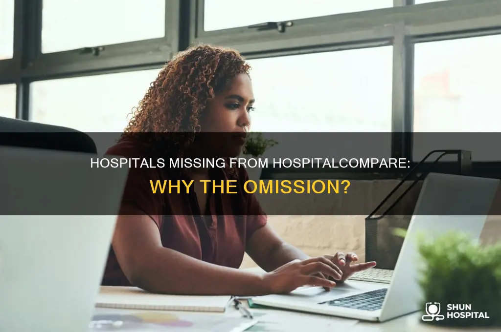 why are some hospitals not on hospitalcompare