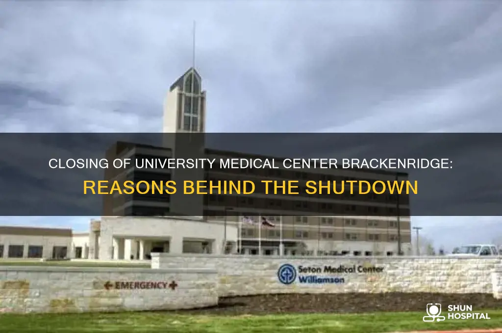 why are they closing university medical center brackenridge hospital