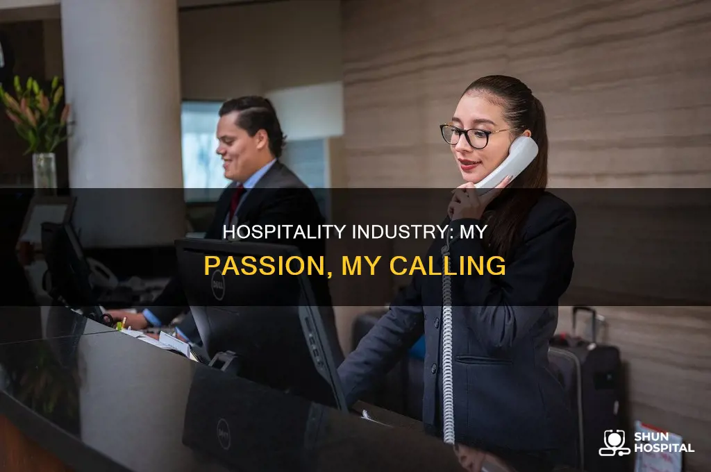 why are you passionate about hospitality industry