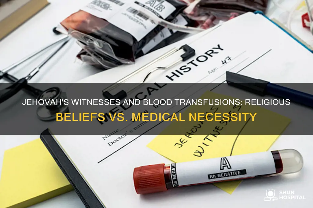why cant jahoba witbesses have blood in a hospital