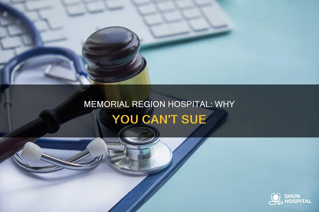why cant you sue mmorial region hospital