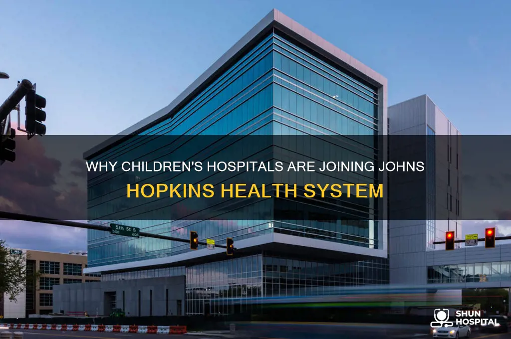why did all childrens hospital join johns hopkins health system