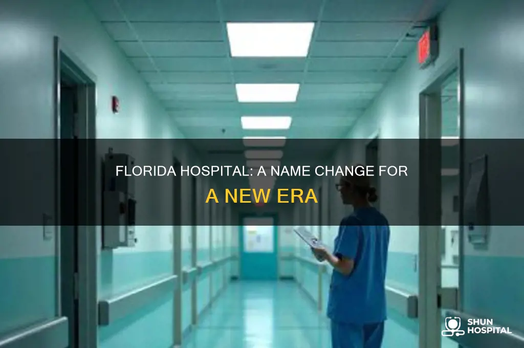 why did florida hospital change its name