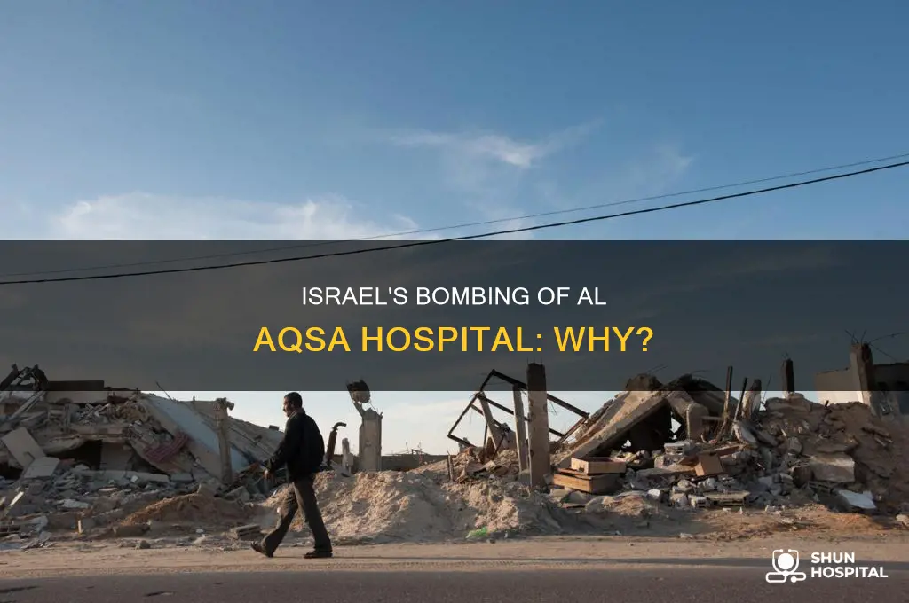 why did israel bomb al aqsa hospital