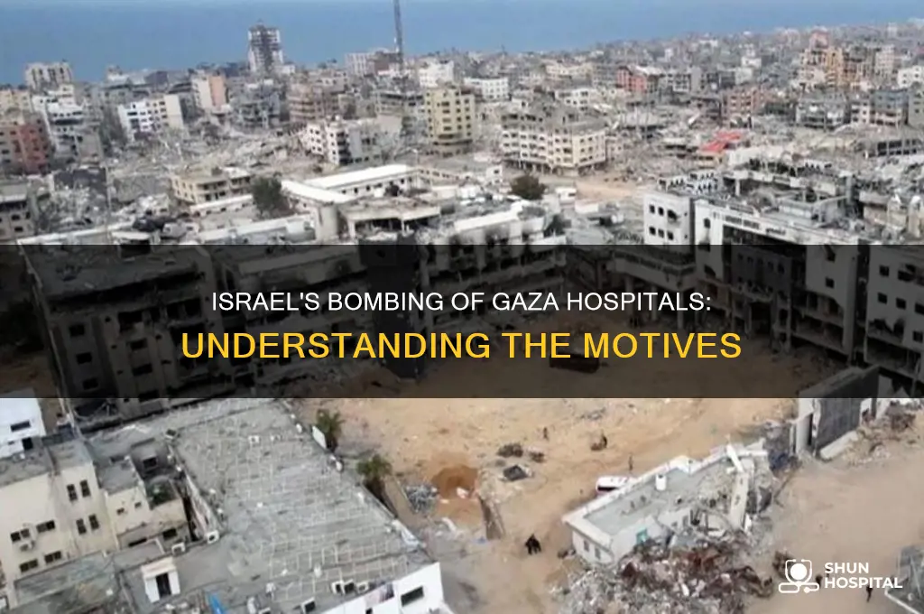 why did israel bomb hospital in gaza