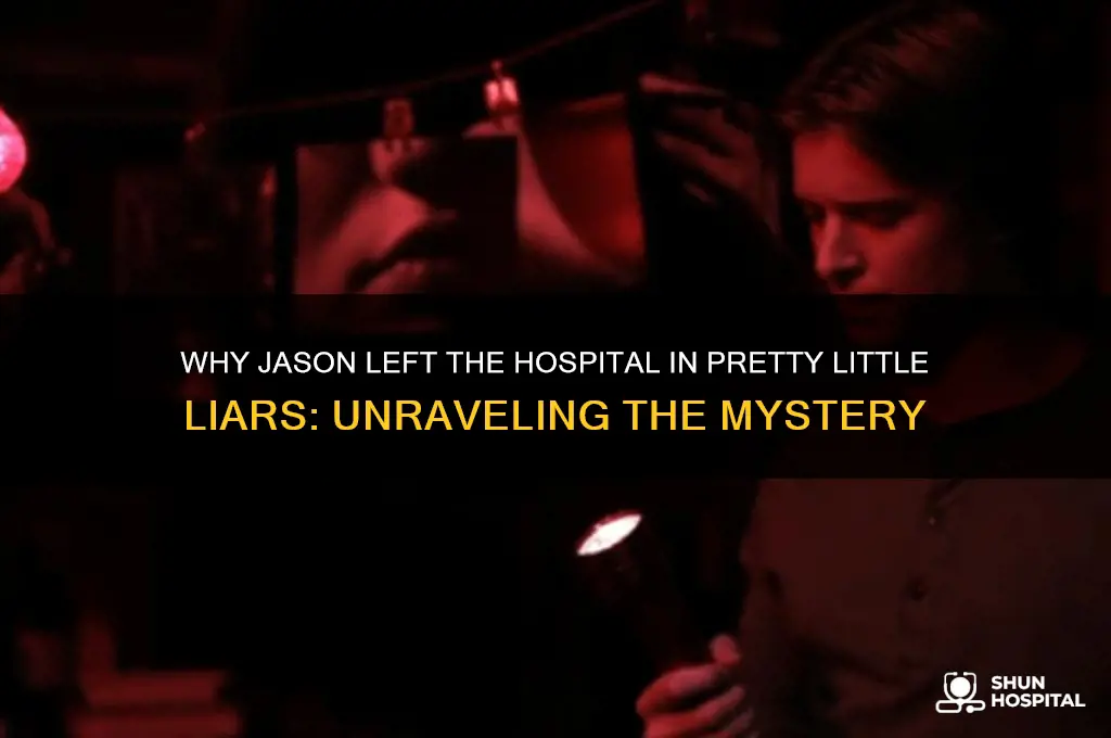why did jason leave the hospital in pretty little liars
