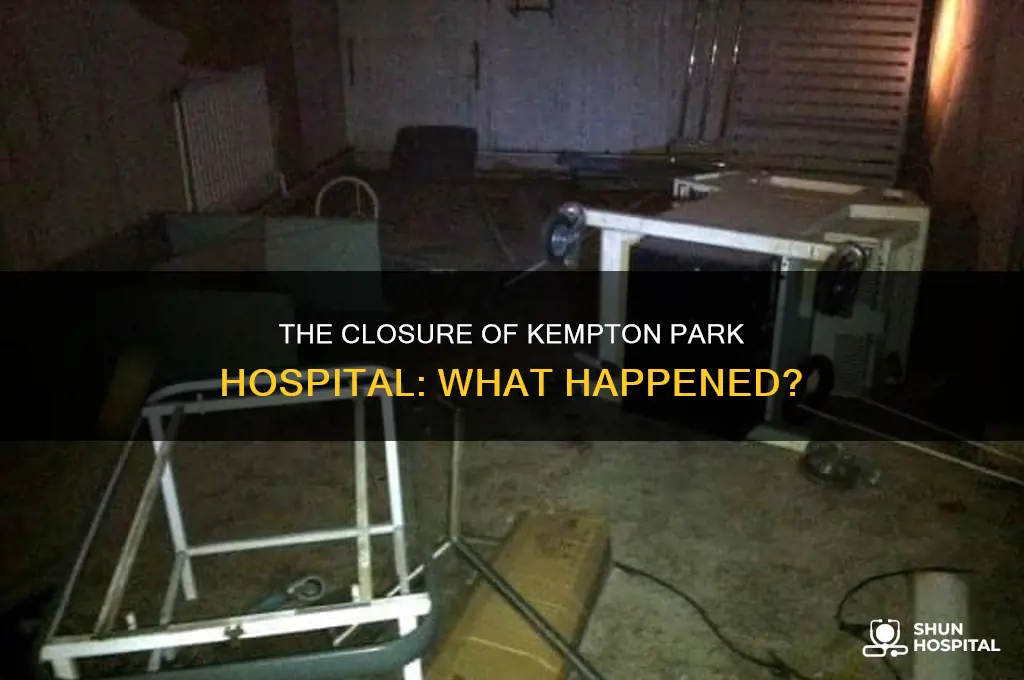 why did kempton park hospital close down