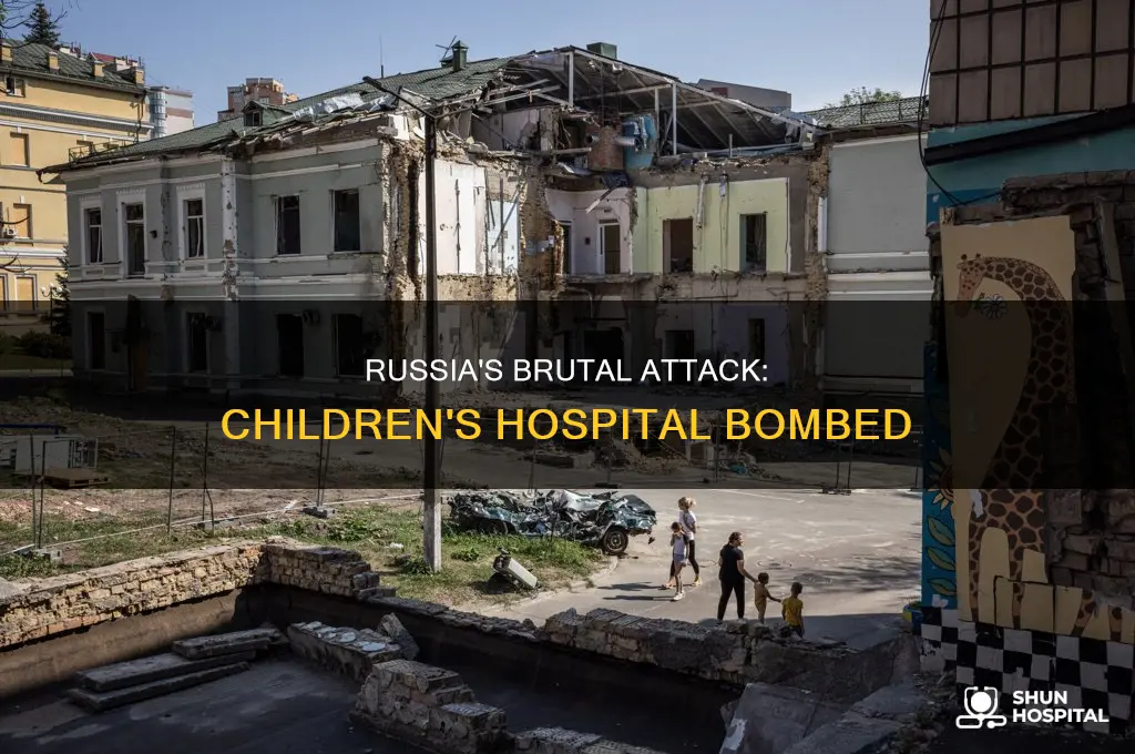 why did russia bomb a childrens hospital