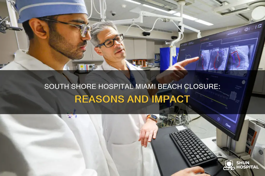 why did shouth shore hospital in miami beach clsoe down