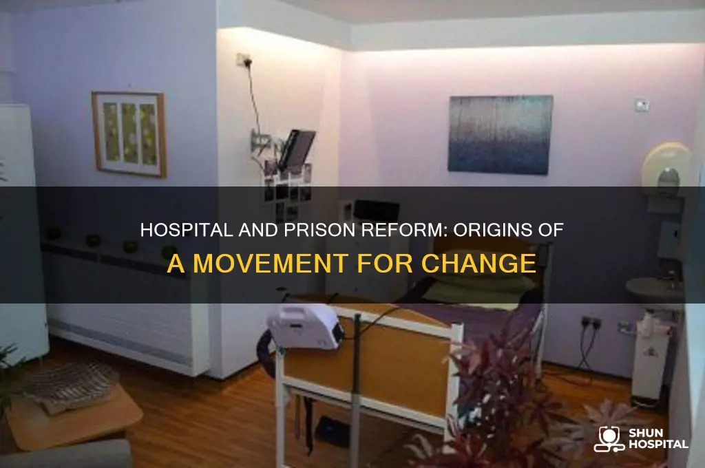 why did the hospital and prison reform movement start