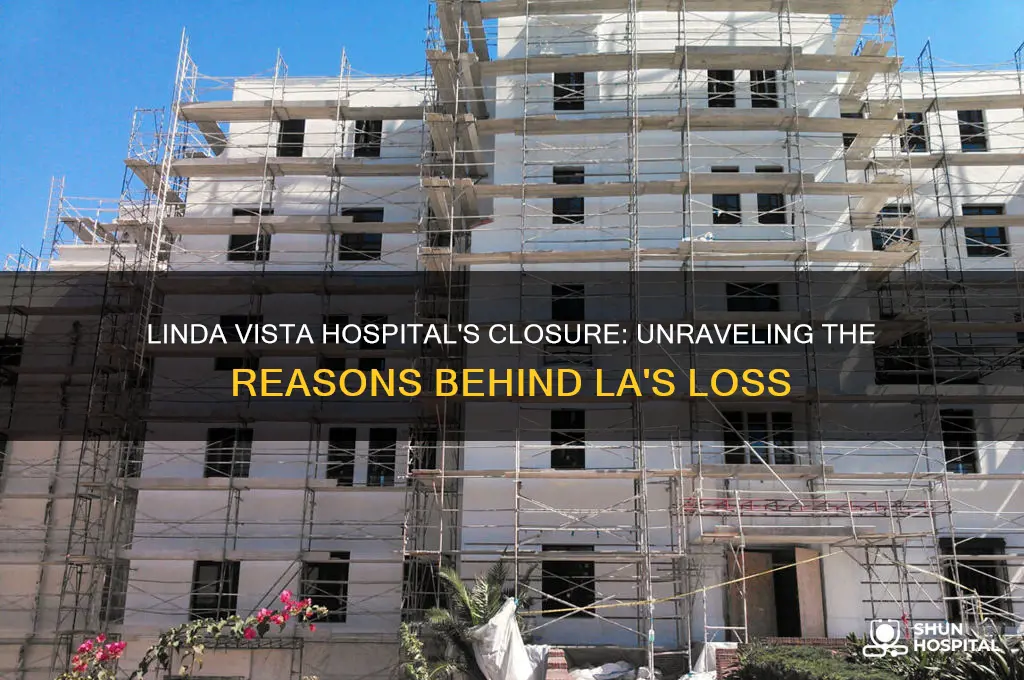 why did the linda vista hospital in la close