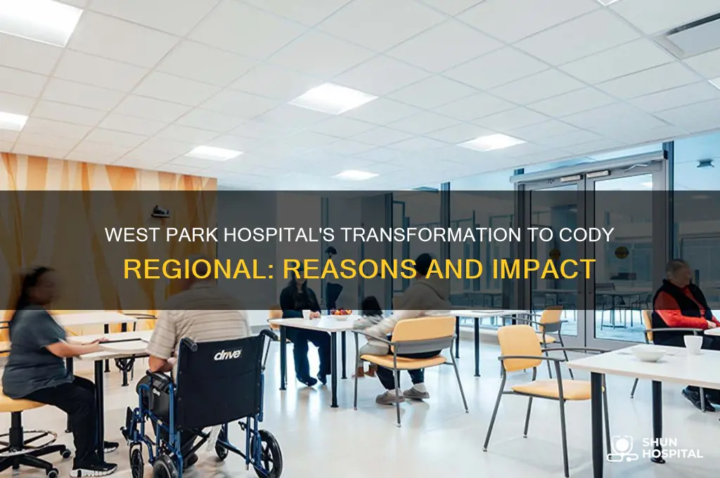 why did west park hospital change o cody regional