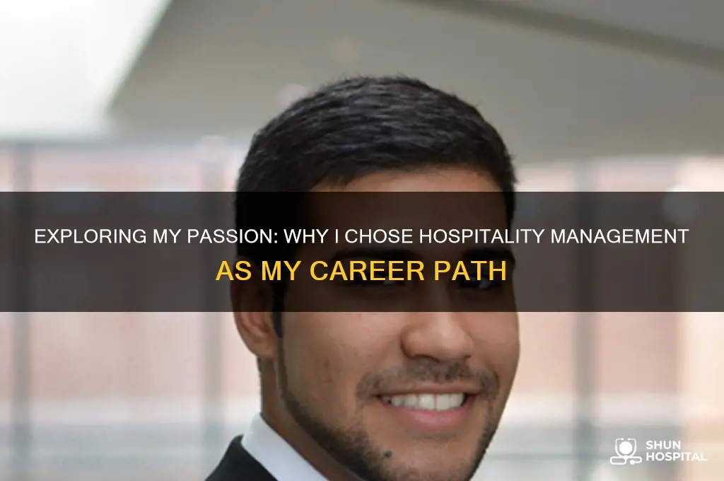 why did you choose hospitality management as your course