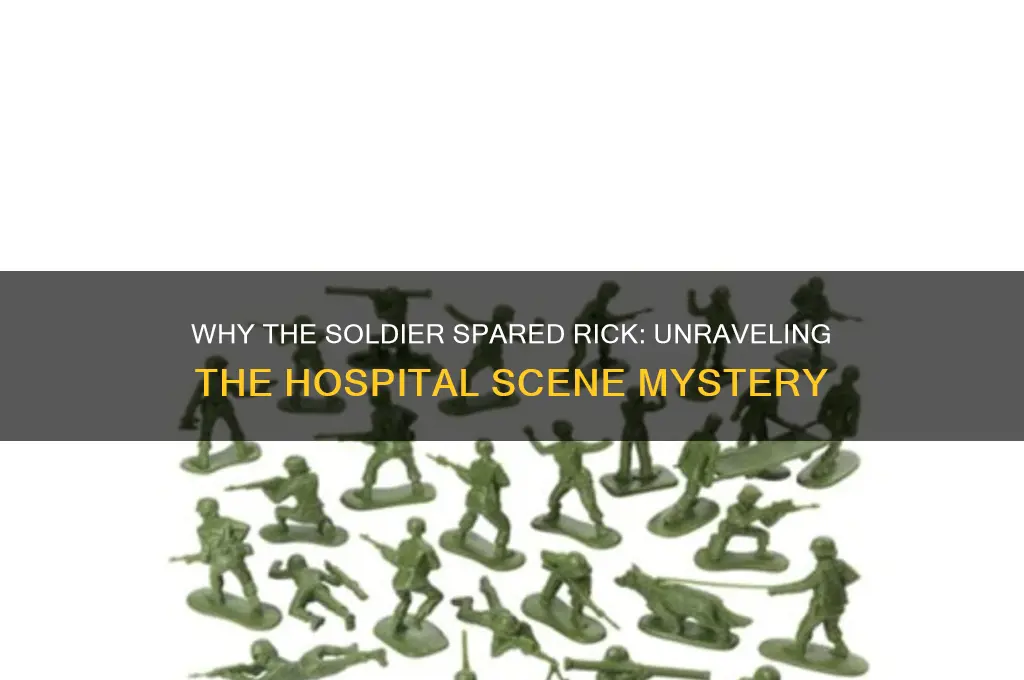 why didnt the soldier kill rick in the hospital