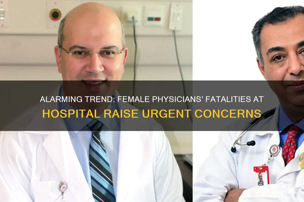 why do female physicians keep dying at this hospital