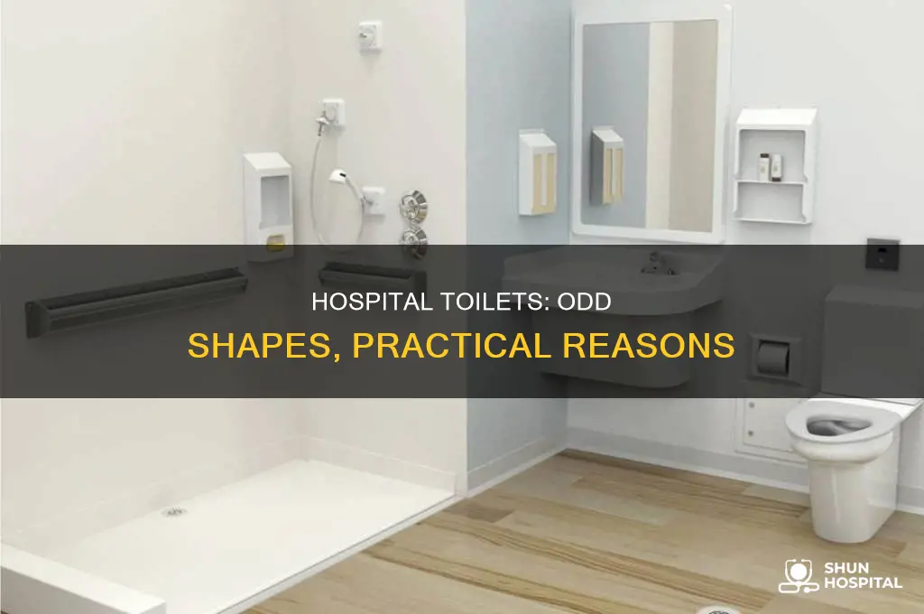 why do hospital toilets have odd shapes