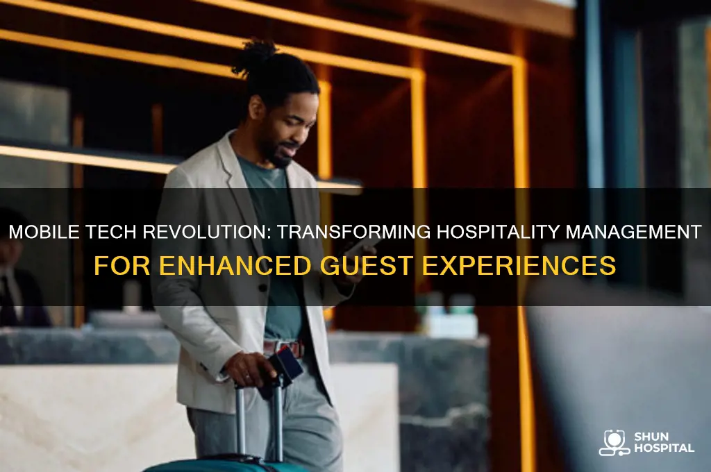 why do hospitality managers turn to mobile technologies and services