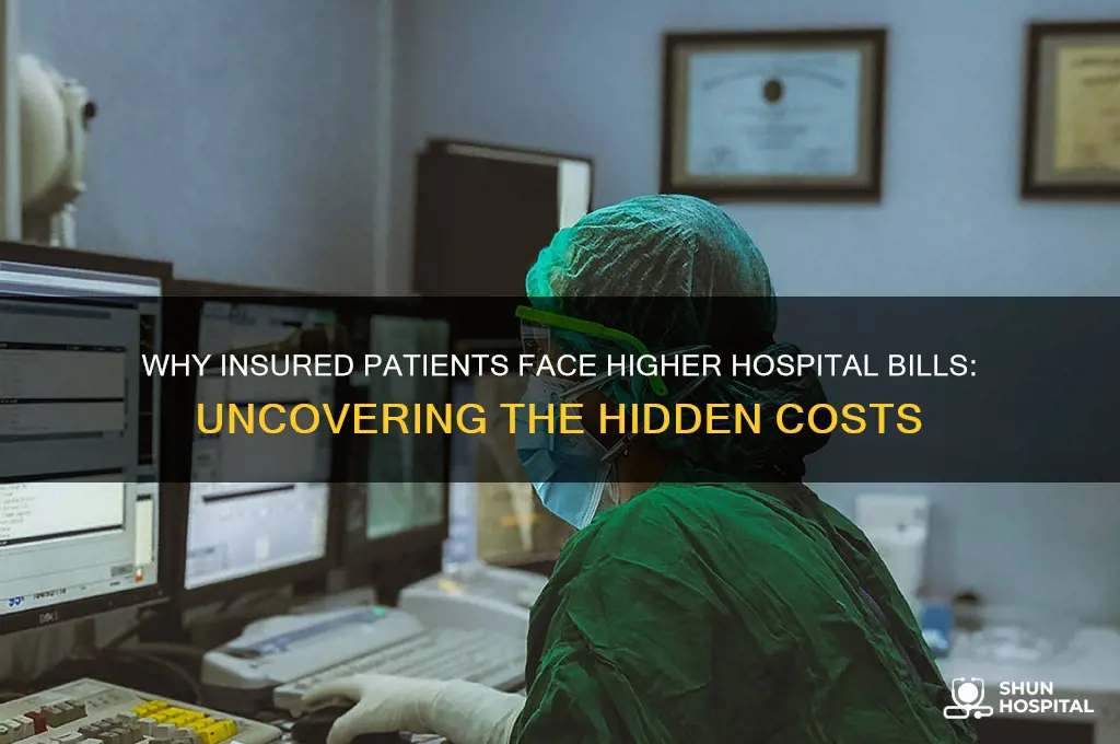 why do hospitals charge more when you have insurance