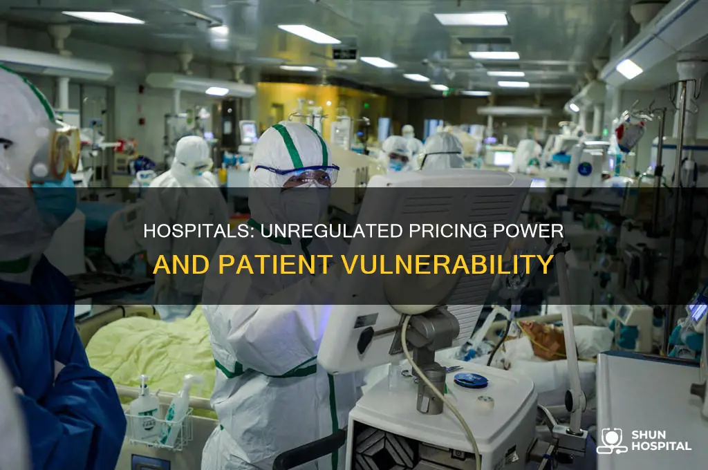 why do hospitals charge whatever they want