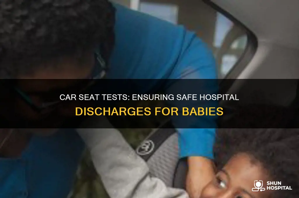 why do hospitals do car seat tests