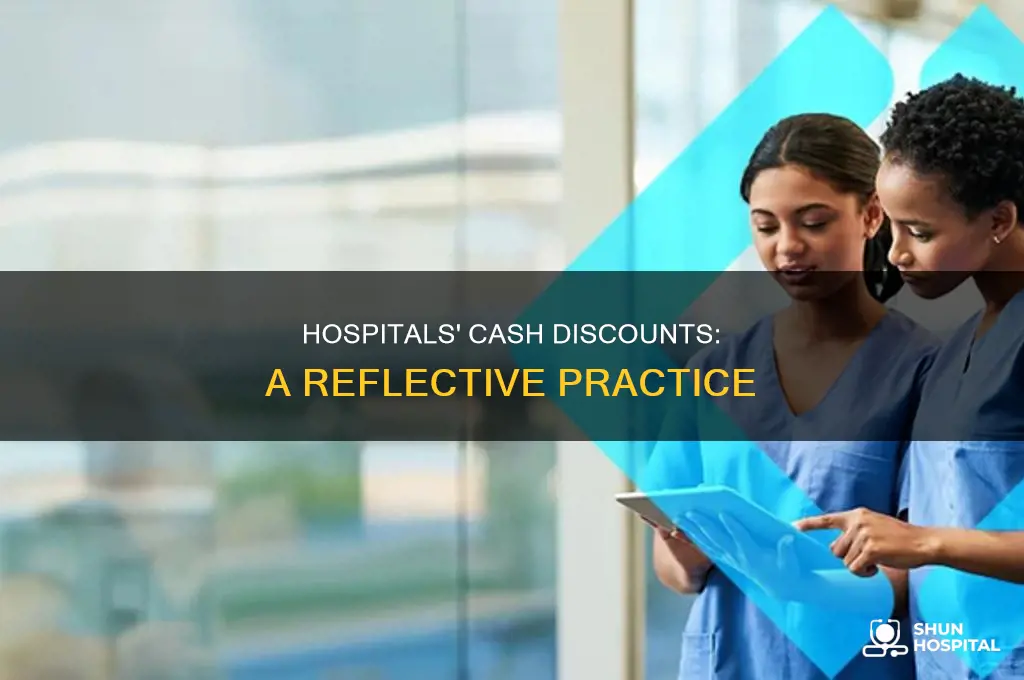 why do hospitals give cash discounts reff