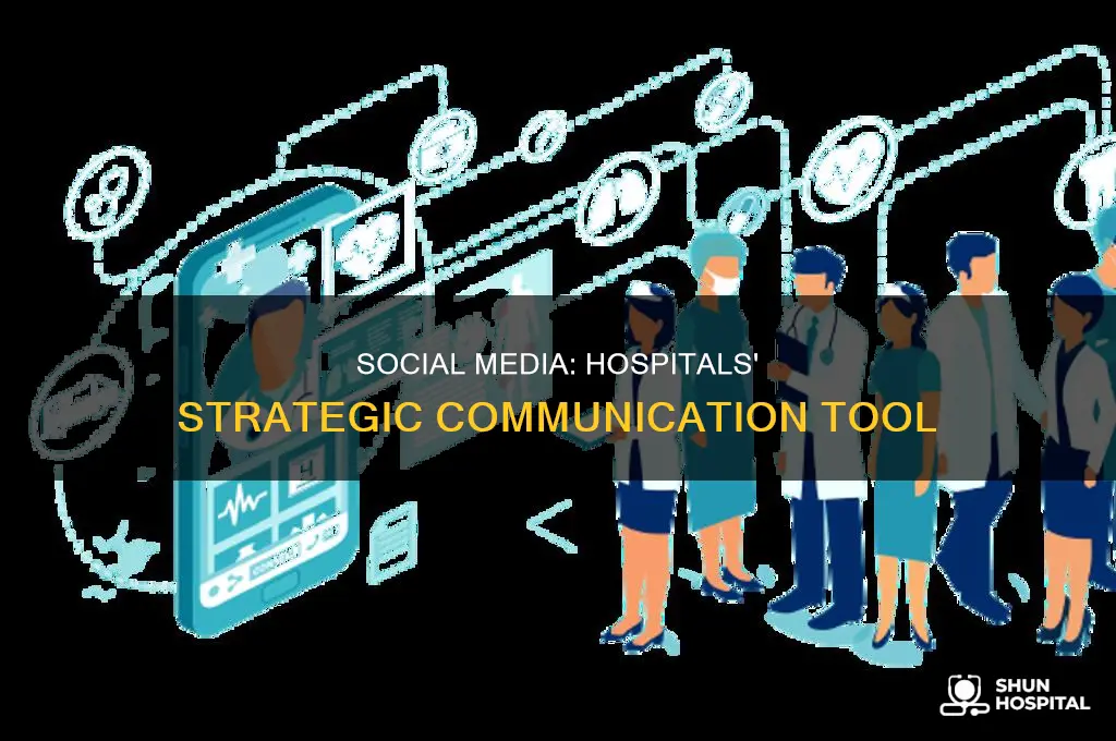 why do hospitals have social media accounts