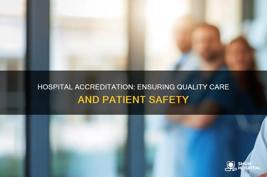 why do hospitals have to be accredited