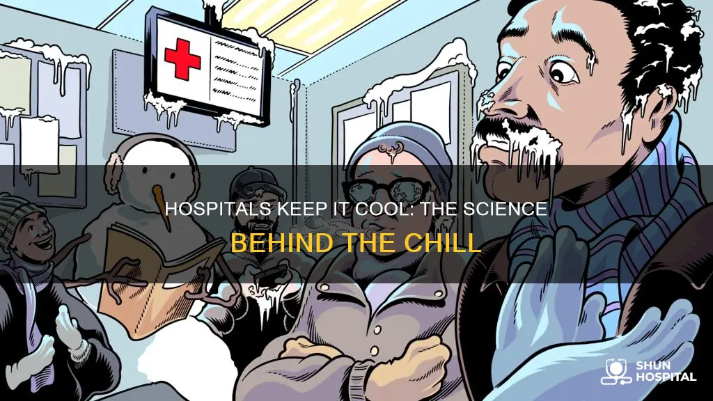 why do hospitals keep it so cold