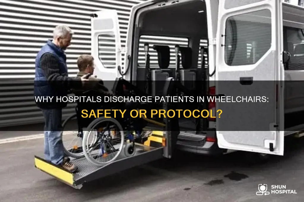 why do hospitals make you leave in a wheelchair