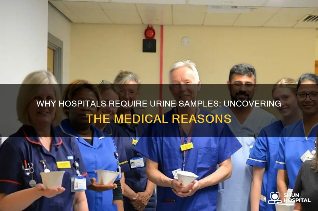 why do hospitals make you pee in a cup