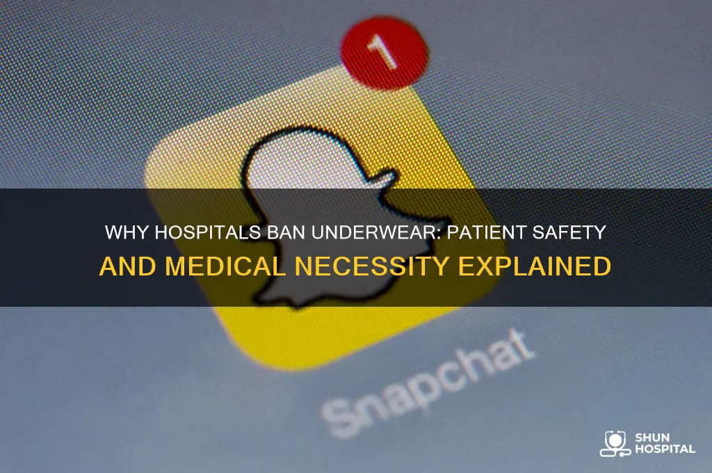 why do hospitals not want you to wear underwear