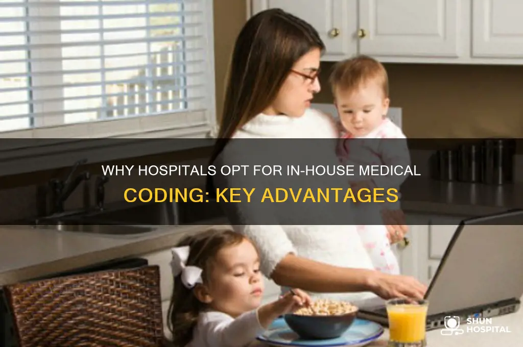 why do hospitals prefer to do medical coding in-house