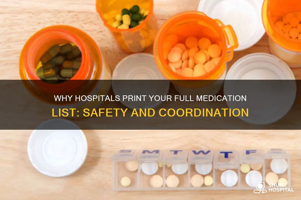 why do hospitals print out my full medication list