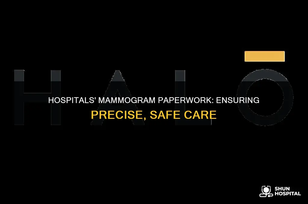 why do hospitals require paperwork for mammograms