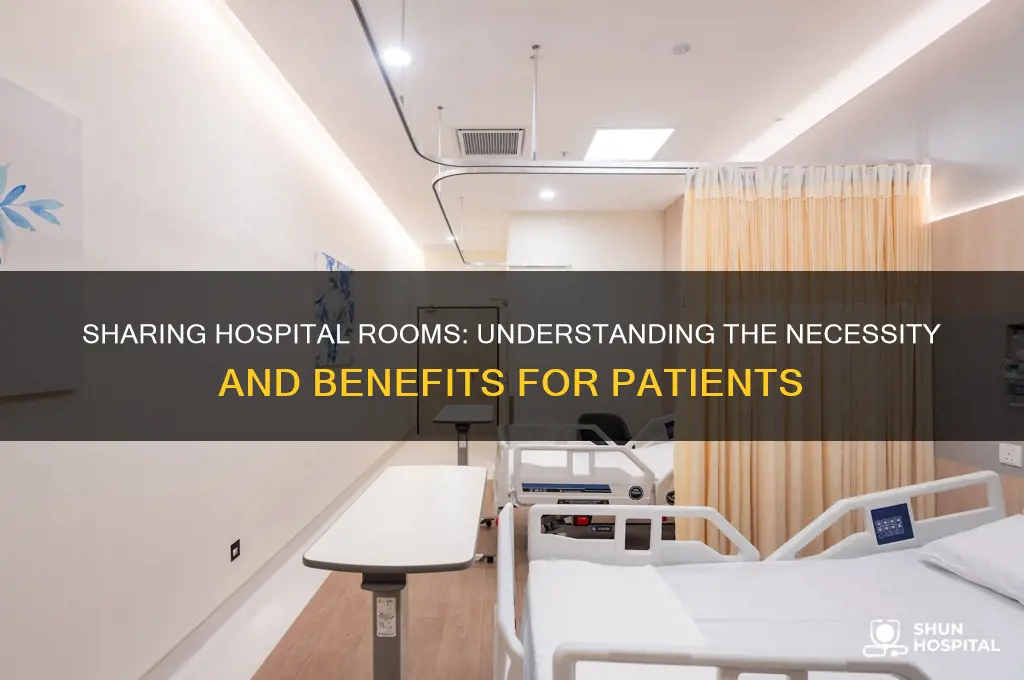 why do i have to share a room in hospital