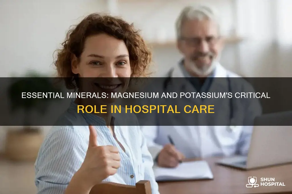 why do people need magnesium and potassium in hospital