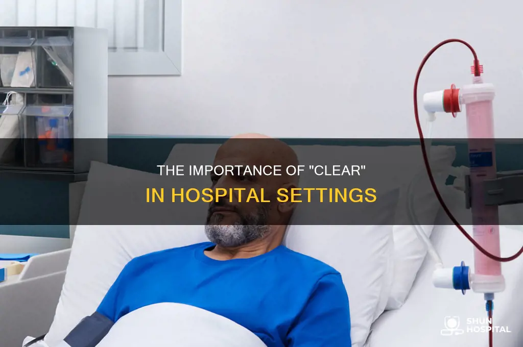 why do people say clear in hospitals