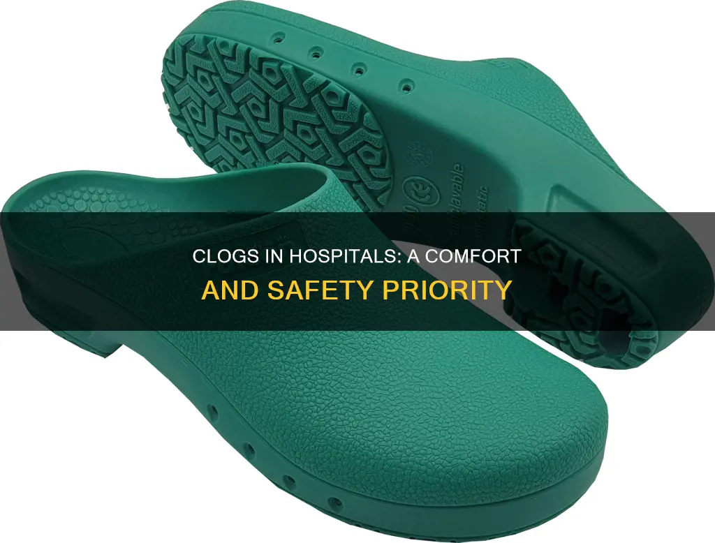 why do people wear clogs in hospital