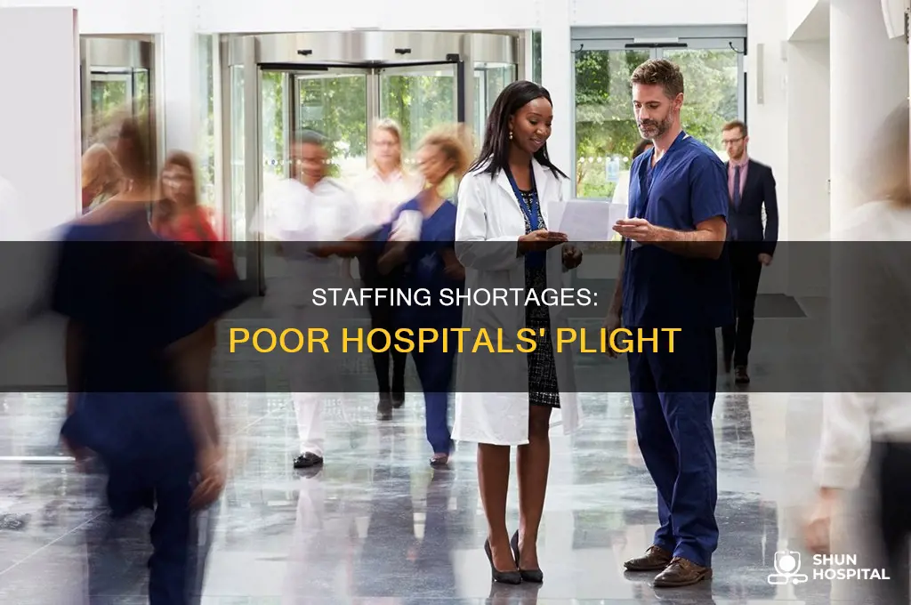 why do poor hospitals have little staffing