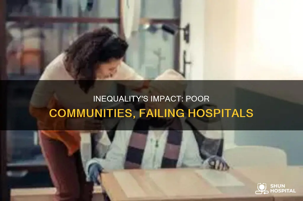 why do poorer communities have worse hospitals