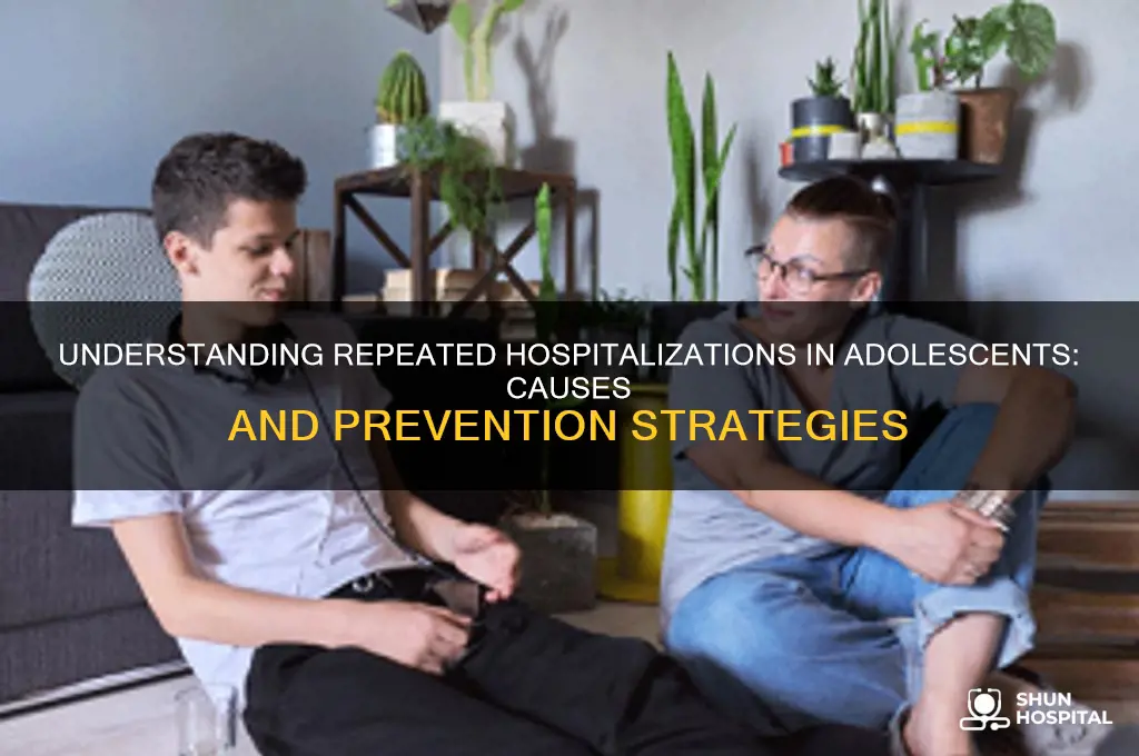 why do psych adolescents return back to the hospital