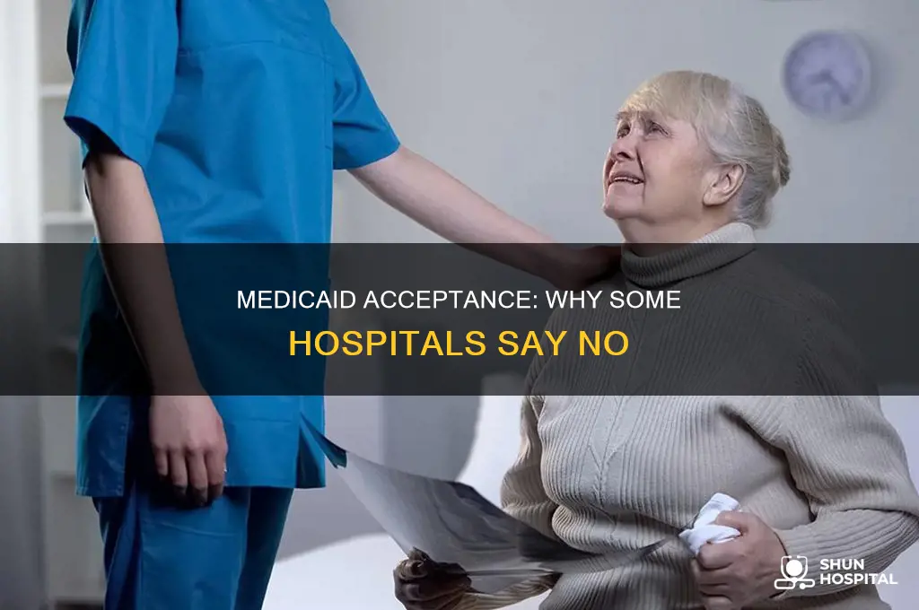 why do some hospitals not accept medicaid