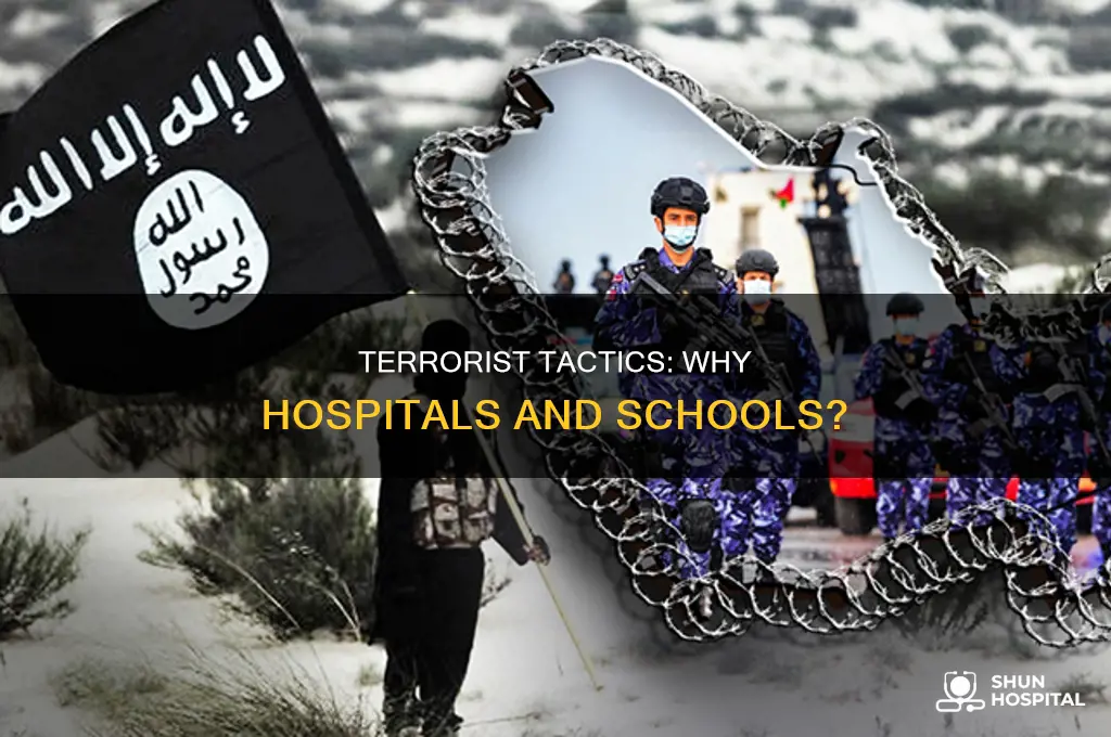 why do terrorist attack hospitals and schools